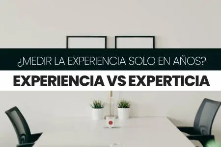 ¿Se puede seguir midiendo la experiencia solo en años?